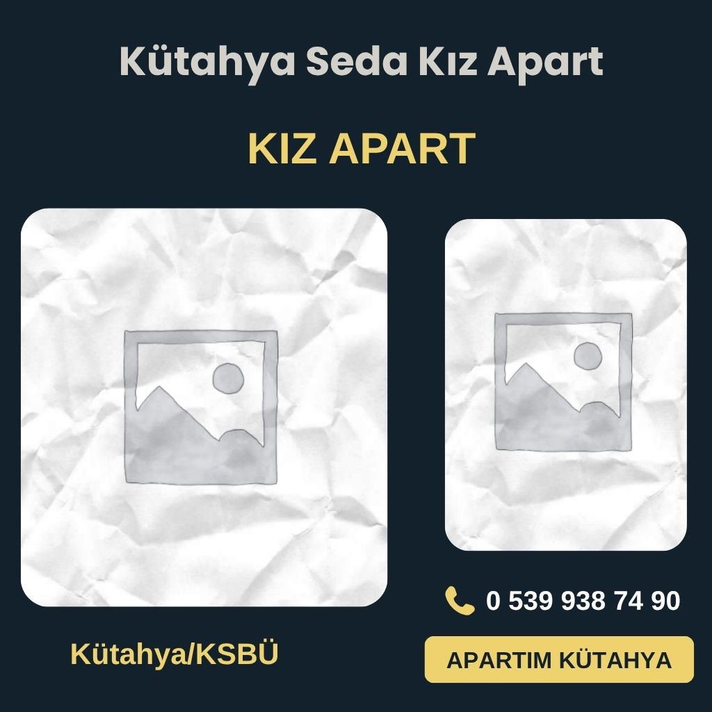 Kütahya Seda Kız Apart