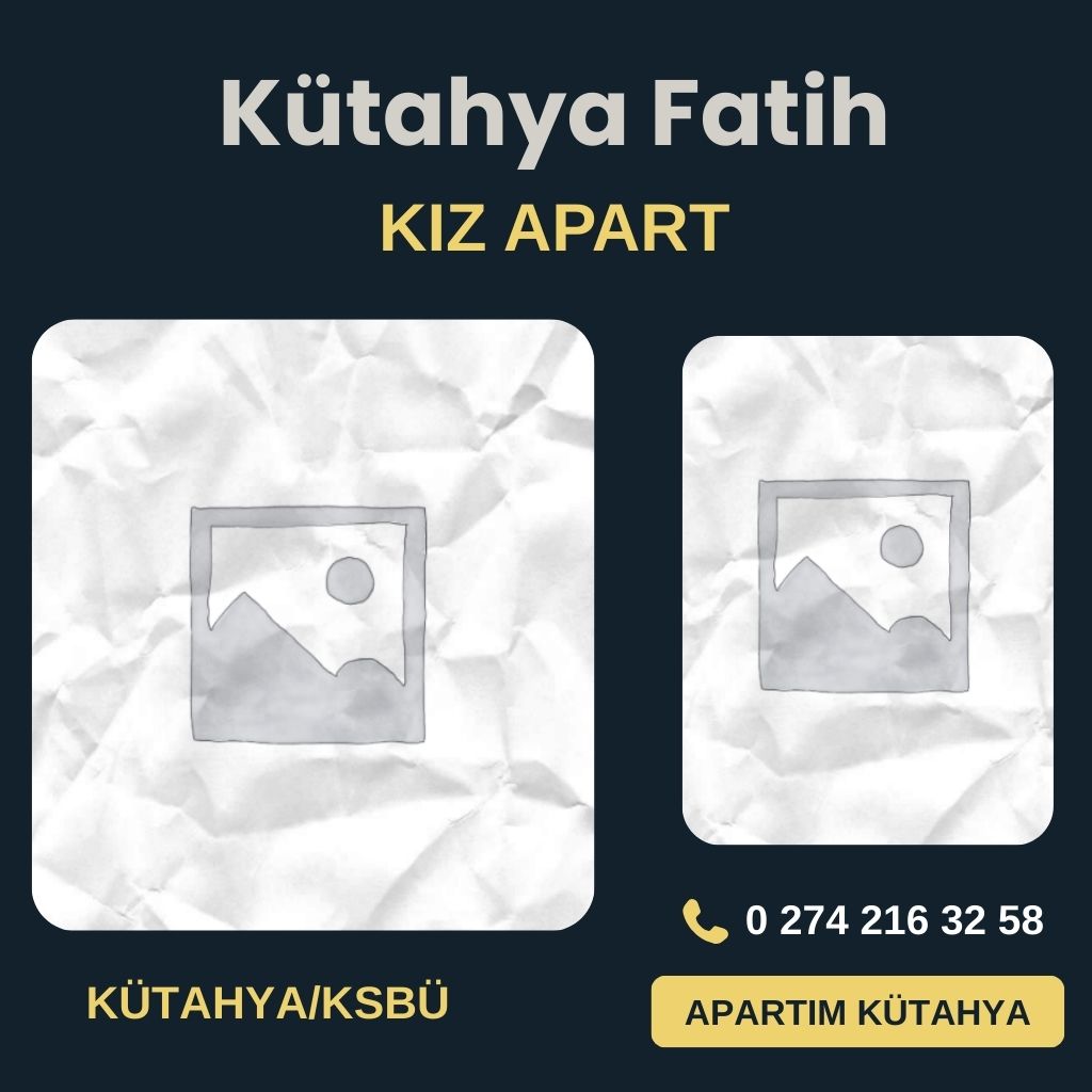 Kütahya Fatih Kız Öğrenci Yurdu